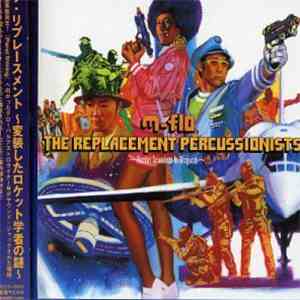 m-flo - The Replacement Percussionists ~Rocket Scientists In Disguise~