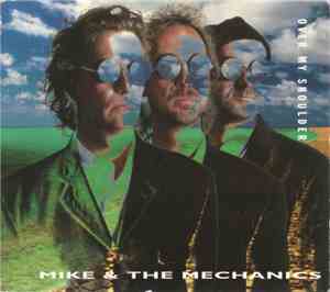 Mike & The Mechanics - Over My Shoulder