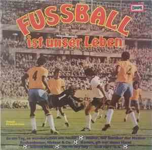 Orchester Udo Reichel - Fussball Ist Unser Leben