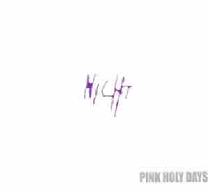 Pink Holy Days - Nicht
