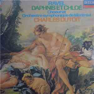 Ravel, Chœur et Orchestre Symphonique De Montréal, Charles Dutoit - Daphnis ...
