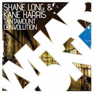 Shane Long & Kane Harris - Tantamount / Convolution