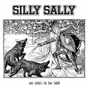 Silly Sally - No Tales To Be Told