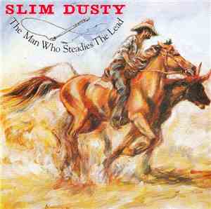 Slim Dusty - The Man Who Steadies The Lead