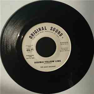 The Music Machine - Double Yellow Line / Absolutely Positively
