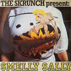 The Skrunch - Smelly Sally