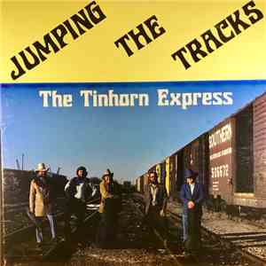 The Tinhorn Express - Jumping The Tracks