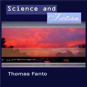 Thomas Fanto - Science and Fiction