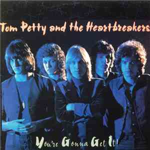 Tom Petty And The Heartbreakers - You're Gonna Get It!