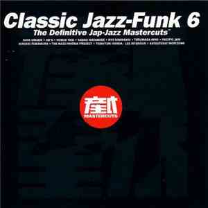 Various - Classic Jazz-Funk Mastercuts Volume 6