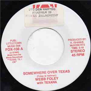 Webb Foley With Texana - Somewhere Over Texas / Little Bitty Mama