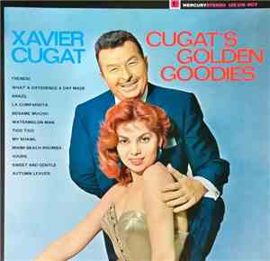 Xavier Cugat - Cugat's Golden Goodies