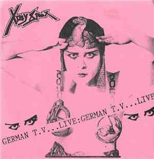 X-Ray Spex - Live: German T.V.