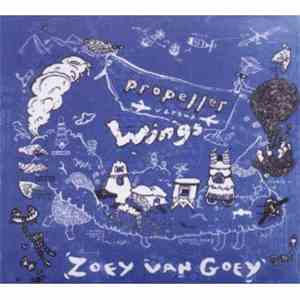 Zoey Van Goey - Propeller Versus Wings