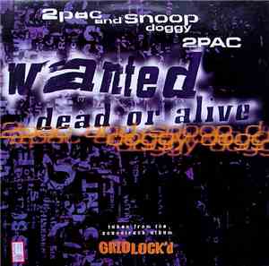 2Pac & Snoop Doggy Dogg - Wanted Dead Or Alive