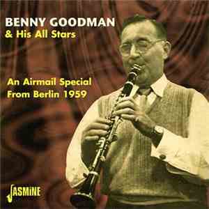 Benny Goodman & His All Stars - An Airmail Special From Berlin 1959