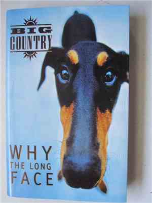 Big Country - Why The Long Face