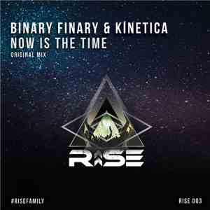 Binary Finary & Kinetica  - Now Is The Time