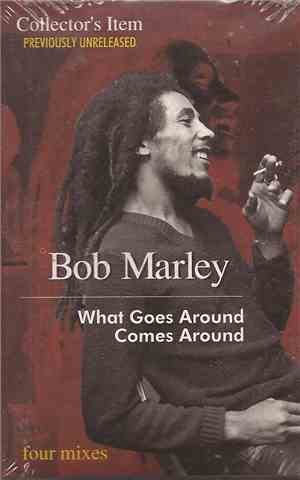 Bob Marley - What Goes Around Comes Around
