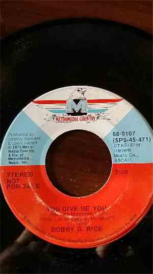 Bobby G. Rice - You Give Me You
