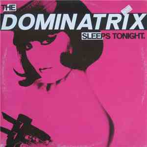 Dominatrix - The Dominatrix Sleeps Tonight