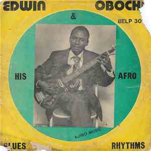 Edwin Obochi & His Afro Blues Rhythms - Ajibo Music