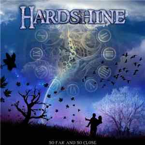 Hardshine - So Far And So Close
