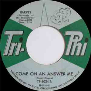 Harvey - Come On An Answer Me / Memories Of You