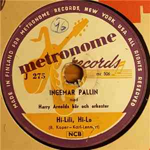 Ingemar Pallin Med Harry Arnolds Kör Och Orkester - Hi-Lili, Hi-Lo / April In Portugal