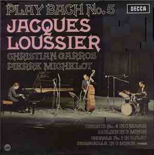 Jacques Loussier, Christian Garros, Pierre Michelot - Play Bach No. 5