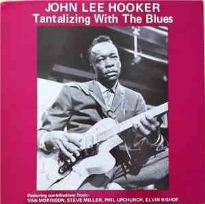John Lee Hooker - Tantalizing With The Blues