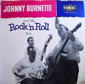 Johnny Burnette And The Rock 'N Roll Trio - Johnny Burnette And The Rock 'N ...