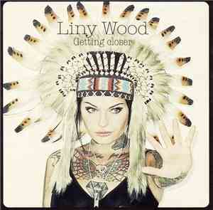 Liny Wood - Getting Closer
