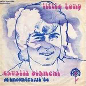 Little Tony - Cavalli Bianchi