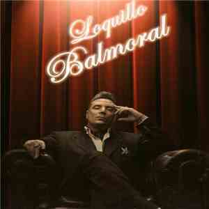 Loquillo - Balmoral