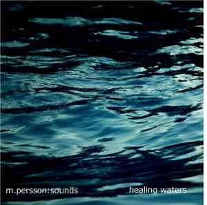 M. Persson: Sounds - Healing Waters