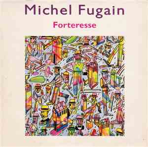 Michel Fugain - Forteresse