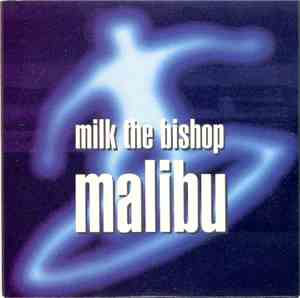 Milk The Bishop - Malibu
