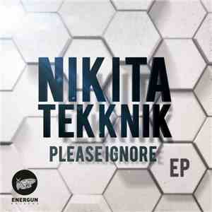 Nikita Tekknik - Please Ignore EP