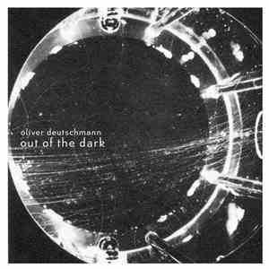 Oliver Deutschmann - Out Of The Dark