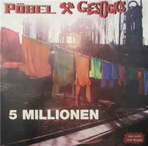 Pöbel Und Gesocks - 5 Millionen