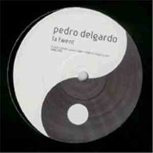Pedro Delgardo - La Fwent
