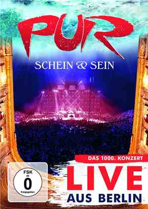 Pur - Schein & Sein (Das 1000. Konzert - Live aus Berlin)