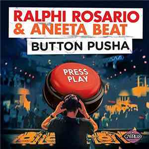 Ralphi Rosario & Aneeta Beat - Button Pusha