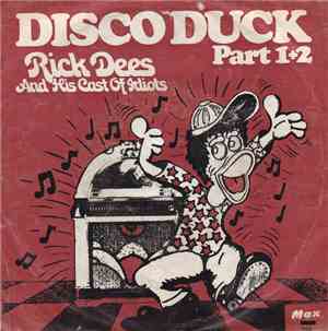 Rick Dees & His Cast Of Idiots - Disco Duck
