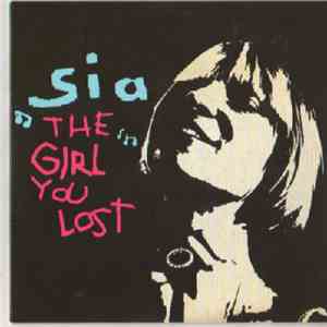 Sia - The Girl You Lost