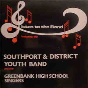 Southport & District Youth Band And The Greenbank High School Singers - Lis ...