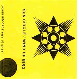 Sun Circle / Wind Up Bird - Sun Circle / Wind Up Bird