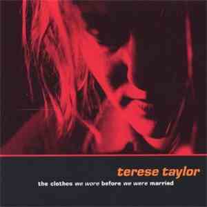 Terese Taylor - The Clothes We Wore Before We Were Married