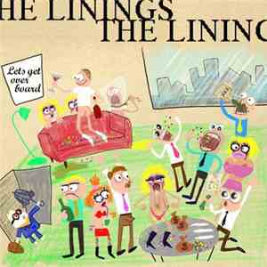 The Linings - Lets Get Overboard